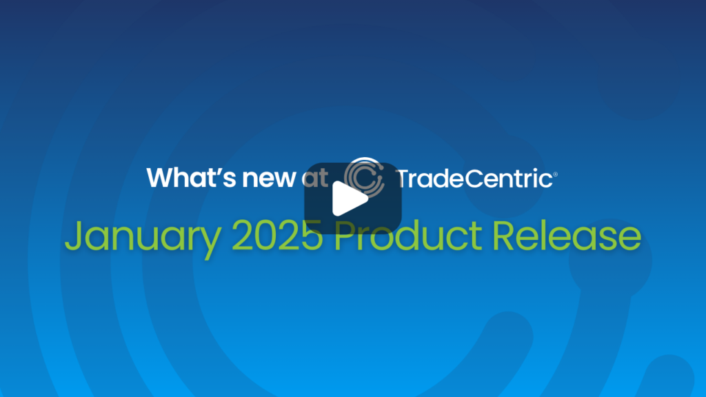 tradecentric product release january 2025